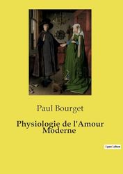 Physiologie de l'Amour Moderne