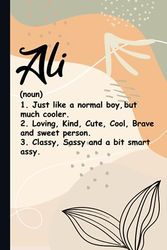 Ali Definition: Cute Ali Notebook / Journal, Personalized Journal Gift for Boys And Men named Ali | 120 Blank Pages Writing Diary, 6x9 inches, ... For Ali (Perfect Notebook with Name Ali).