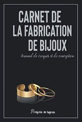 Carnet de la fabrication de bijoux: Journal de croquis et de conception | pour Créateurs et créatrice de bijoux | Portfolio de bijoux