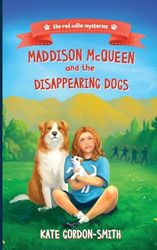 Maddison McQueen and the Disappearing Dogs: 2