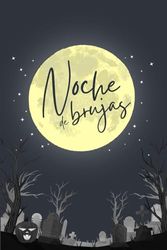 Halloween Noche de brujas Cuaderno de Notas: Libreta en blanco con 103 páginas rayadas, block de notas, agenda, diario, libro de bolsillo. Cuaderno para niños, adolescentes y adultos.