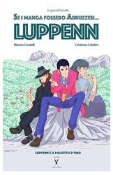 Se i manga fossero abruzzesi - LUPPENN: Luppenn e il paliotto d'oro