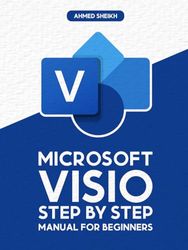 Microsoft Visio Step by Step Manual for Beginners