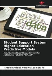 Student Support System Higher Education Predictive Models: Early Warning Student Support System For Mathematics I Students At INACAP