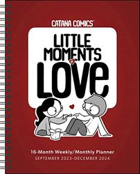 Catana Comics: Little Moments of Love 16-Month 2023-2024 Weekly/Monthly Planner Calendar