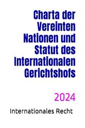 Charta der Vereinten Nationen und Statut des Internationalen Gerichtshofs: 2024