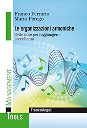 Le organizzazioni armoniche Sette note per raggiungere l’eccellenza
