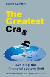 The Greatest Crash: Avoiding the Financial System Limit