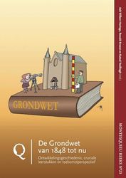 De Grondwet van 1848 tot nu: Ontwikkelingsgeschiedenis, cruciale leerstukken en toekomstperspectief