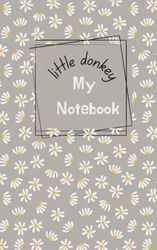 The Gentle Bray: A Donkey Quote Notebook for Thoughtful Days: A Compact 120-Page A6 Lined Notebook with Donkey-Inspired Quotes for Notes, Reflections, and Everyday Scribbles