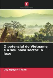 O potencial do Vietname e o seu novo sector: o luxo