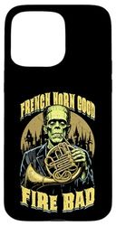 French Horn Good Fire Bad Funny Hornist Player Frankenstein Case for iPhone 15 Pro Max
