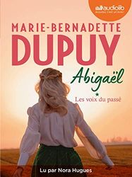 Abigaël, les voix du passé - tome 1: Livre audio 2 CD MP3