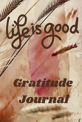 Life is Good Gratitude Journal