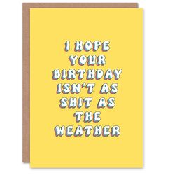 Artery8 Greeting Card Hope Your Day Not Sh*t Like The Weather Funny For Her Woman Wife Gran Mum Sister Birthday Card