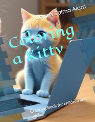 Coloring a Kitty: Coloring Book for children and adult