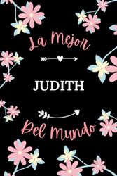 La Mejor Judith del mundo: Cuaderno de notas Judith Notebook - 110 páginas rayadas - regalo Nombre personalizado Judith