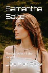 Samantha Salte: The Episodes of the Sacred