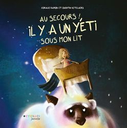Au secours ! Il y a un yéti sous mon lit