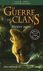 La guerre des Clans, cycle III - tome 02 : Rivière noire (2)