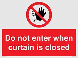 Do not enter when curtain is closed Sign - 800x600mm - A1L