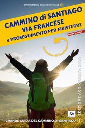 CAMMINO DI SANTIAGO VIA FRANCESE E PROSEGUIMENTO PER FINISTERRE E MUXÍA: Edizione a colori