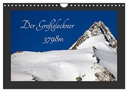 Der Großglockner 3798m (Wandkalender 2024 DIN A4 quer), CALVENDO Monatskalender: Die schönsten Großglockner Bilder