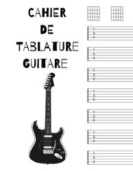 Cahier De Tablature Guitare Partitions Vierges Tablatures + Diagrammes 120 Pages Grand Format A4: Papier à musique manuscrite. Feuilles de musique ... Cadeaux pour livres de composition musical.