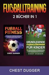 Fußballtraining: 2 Bücher in 1