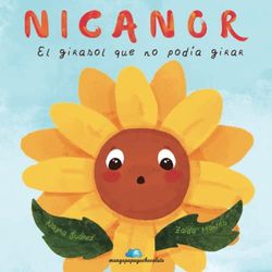 Nicanor: el girasol que no podía girar