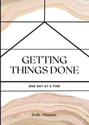 Getting things Done Daily Planner - Academic and Work Planner, Weekly & Monthly Planner with notes page, Thick Paper, Perfect Daily Organiser