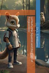 Lil Nutty the Squirrel and the Path of Forgiveness