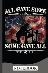 All Gave Some Some Gave All Notebook