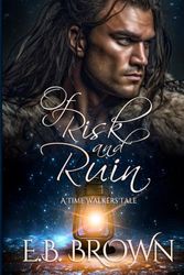 Of Risk and Ruin: A Time Walkers Tale: 1