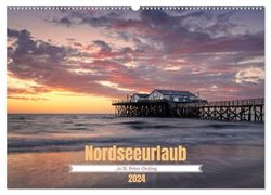 Nordseeurlaub in St. Peter-Ording (Wandkalender 2024 DIN A2 quer), CALVENDO Monatskalender: Farbstarke Eindrücke aus Sankt Peter-Ording