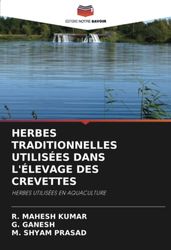 HERBES TRADITIONNELLES UTILISÉES DANS L'ÉLEVAGE DES CREVETTES: HERBES UTILISÉES EN AQUACULTURE