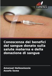 Conoscenza dei benefici del sangue donato sulla salute materna e della donazione di sangue