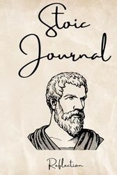 Daily Stoic Journal: Cultivate Virtue and Clarity Through Daily Reflection
