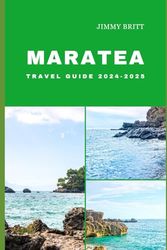 MARATEA TRAVEL GUIDE 2024-2025: Your Passport to Exploring Maratea’s Hidden Treasures and Scenic Wonders in 2024-2025 (JOURNEYS OF A LIFETIME)