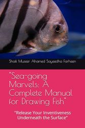 "Sea-going Marvels: A Complete Manual for Drawing Fish": "Release Your Inventiveness Underneath the Surface"