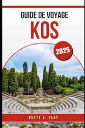 GUIDE DE VOYAGE KOS 2025: Explorez les plages ensoleillées et l'histoire de l'île grecque en Turquie cette année