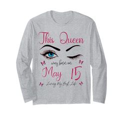Questa regina è nata a maggio 15 Living My Best Life Queen Maglia a Manica