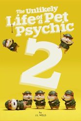 The Unlikely Life of a Pet Psychic 2