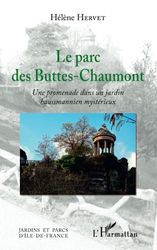 Le parc des Buttes-Chaumont: Une promenade dans un jardin hausmannien mystérieux