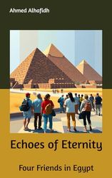 Echoes of Eternity: Four Friends in Egypt