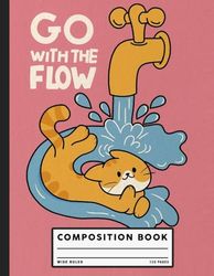 Go With The Flow, Funny Cat Kitten Composition Book