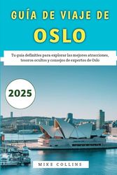 Guía De Viaje De Oslo 2025: Tu guía definitiva para explorar las mejores atracciones, tesoros ocultos y consejos de expertos de Oslo
