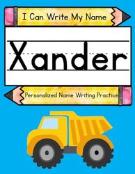 I Can Write My Name: Xander: Personalized Name Writing Practice