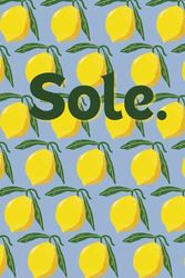 Sole: Mediterranean Freshness: Sole Lemon Notebook - Citrus Paradise!