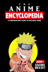 The Anime Encyclopedia: A Comprehensive Guide to Watching Anime
